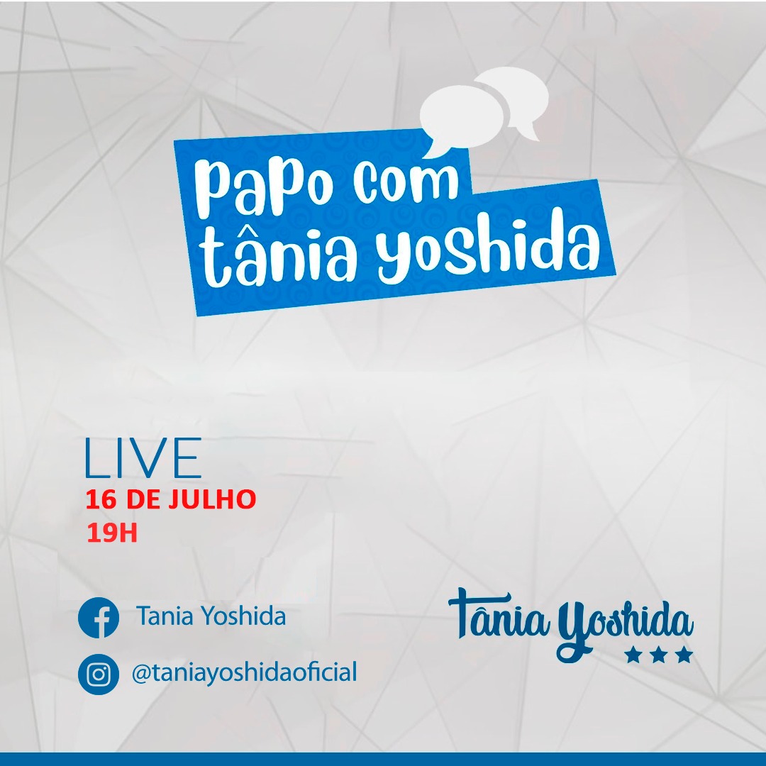 IMPERDÍVEL Tânia Yoshida fará live hoje 16 às 19h confira Fala